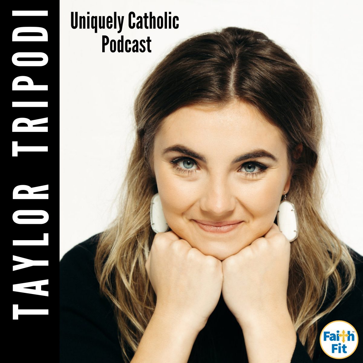 #26: A Burning Revival of Faith with Taylor Tripodi