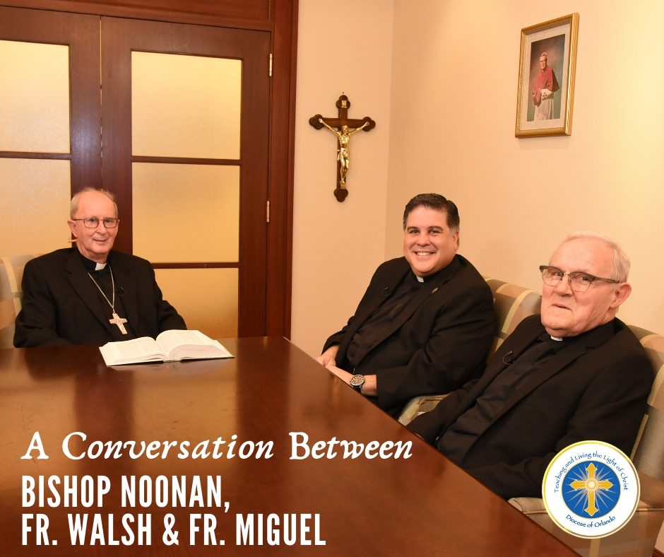 #18: A Conversation with Bishop Noonan, Fr. Walsh & Fr. Miguel